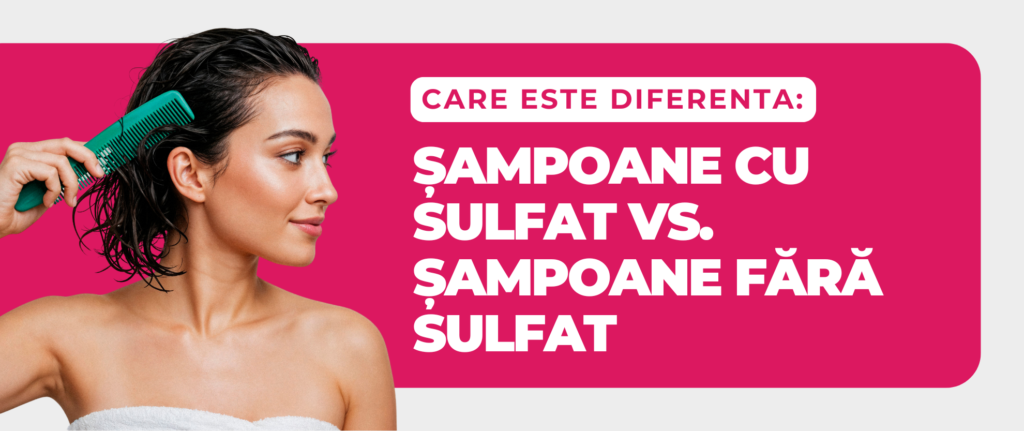 Șampoane cu sulfat vs șampoane fără suflat